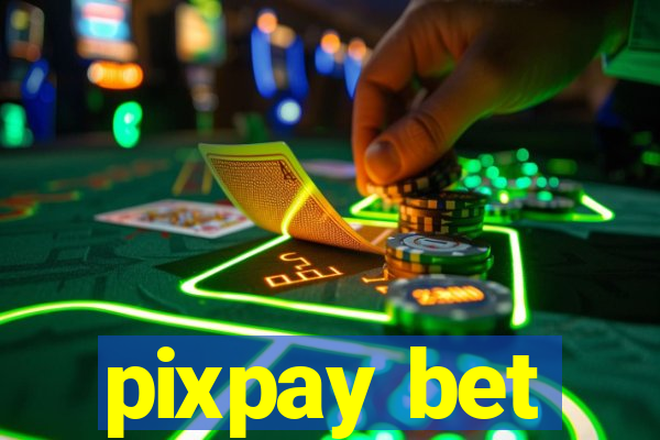 pixpay bet